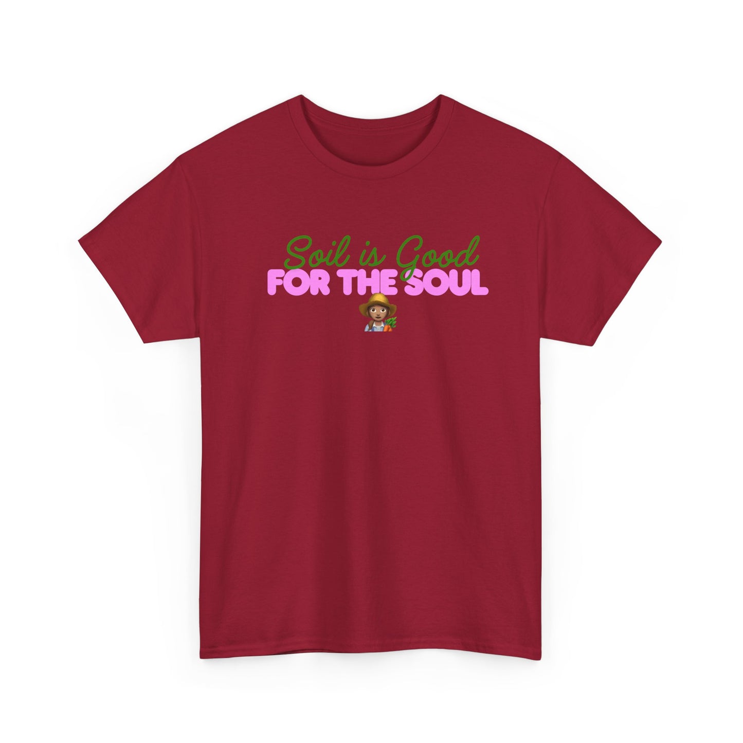 Soil is Good for the Soul T-shirt