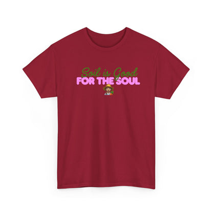 Soil is Good for the Soul T-shirt