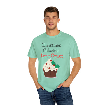 Christmas Calories Don’t Count Unisex Garment-Dyed T-shirt