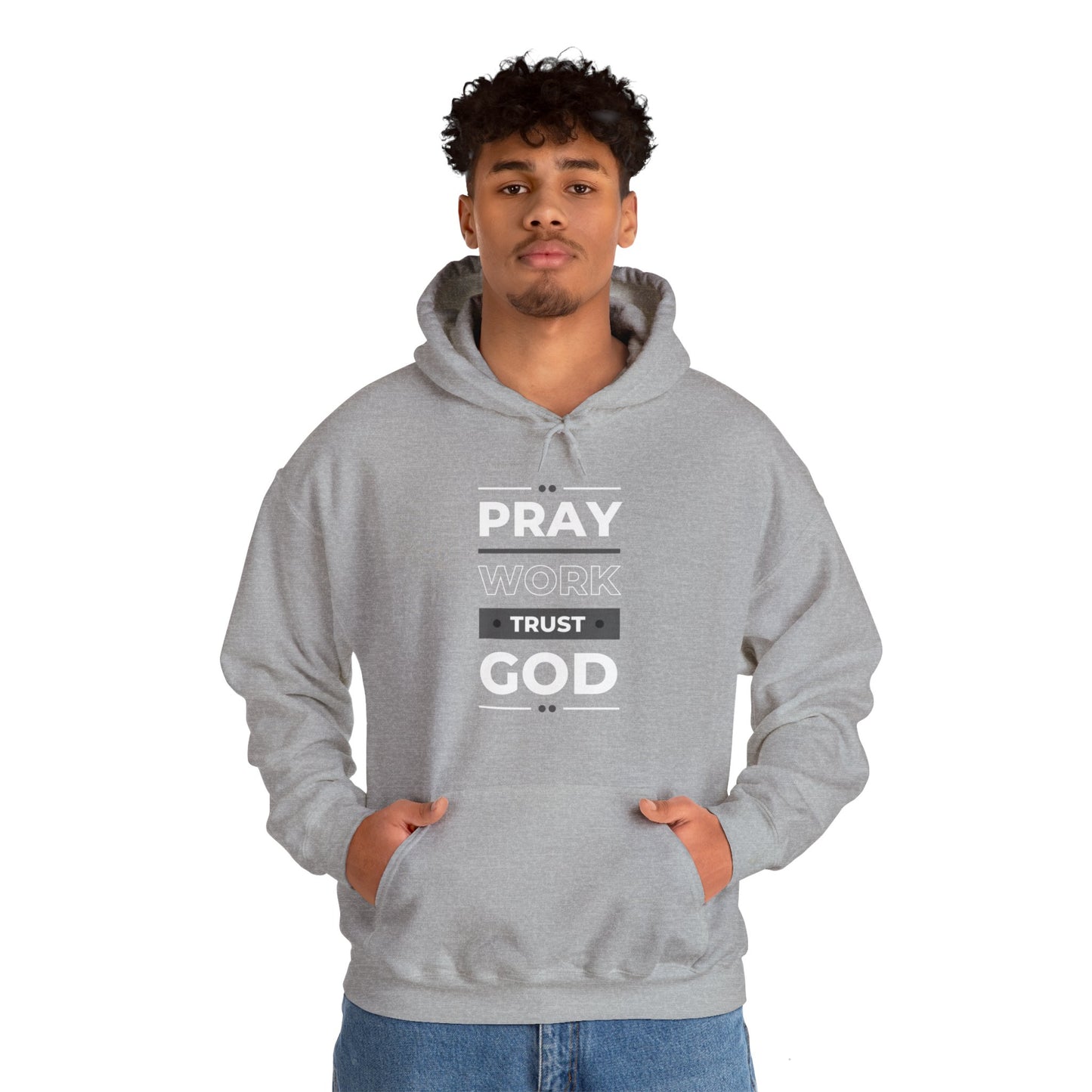 Pray Work Trust God Hoodie