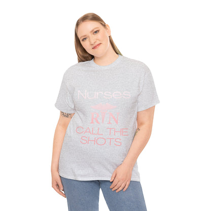 Nurses Call the Shots Unisex Heavy Cotton Tee