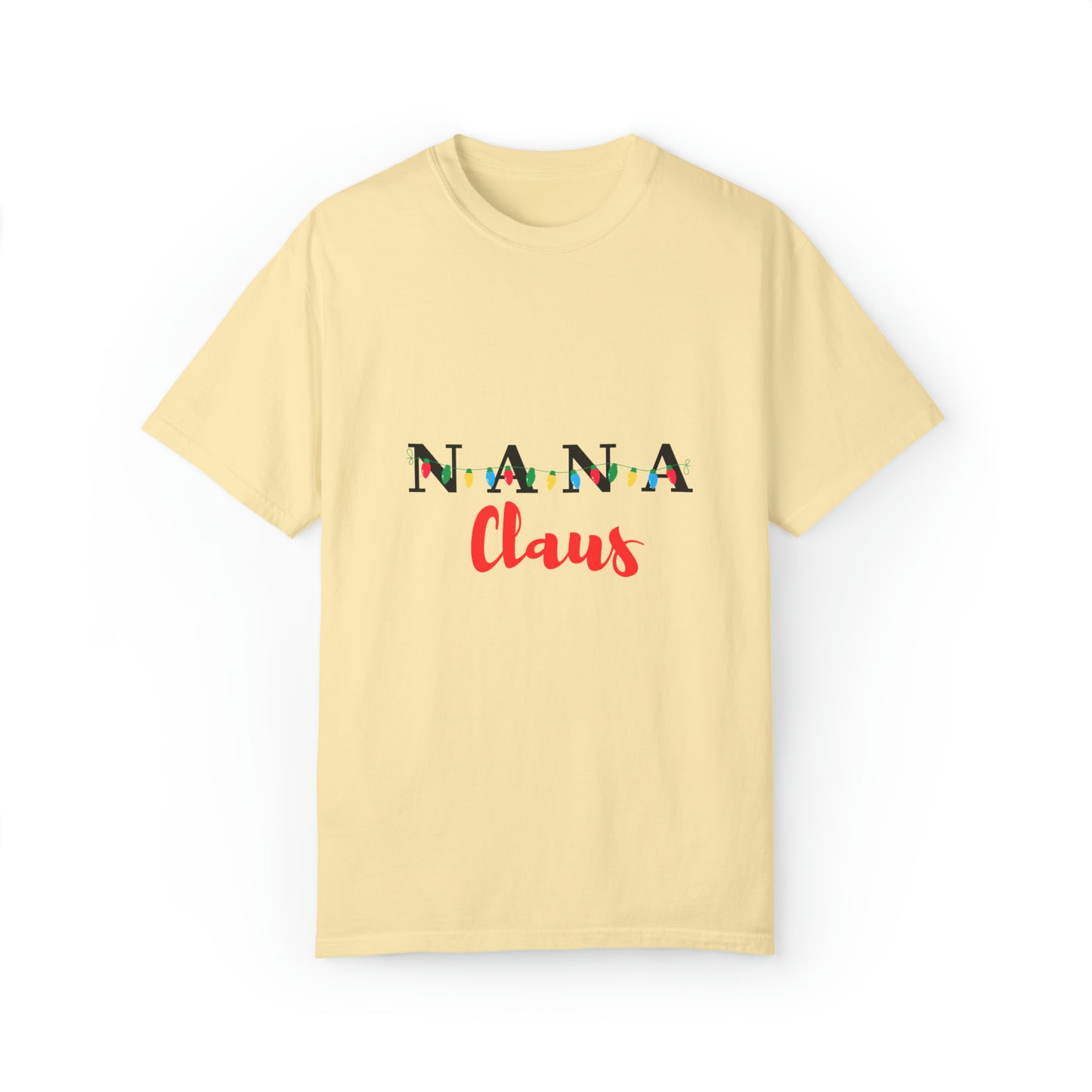 Nana Claus Unisex Garment-Dyed T-shirt