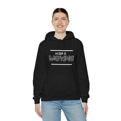 Keep It Moving  Hoodie