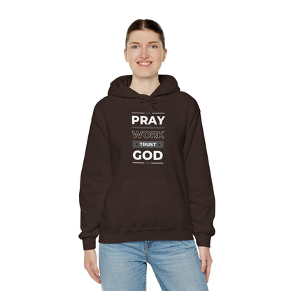 Pray Work Trust God Hoodie