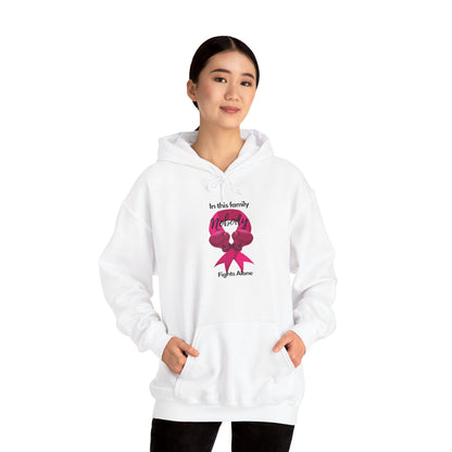 In this Family Nobody Fights Alone HOODIE