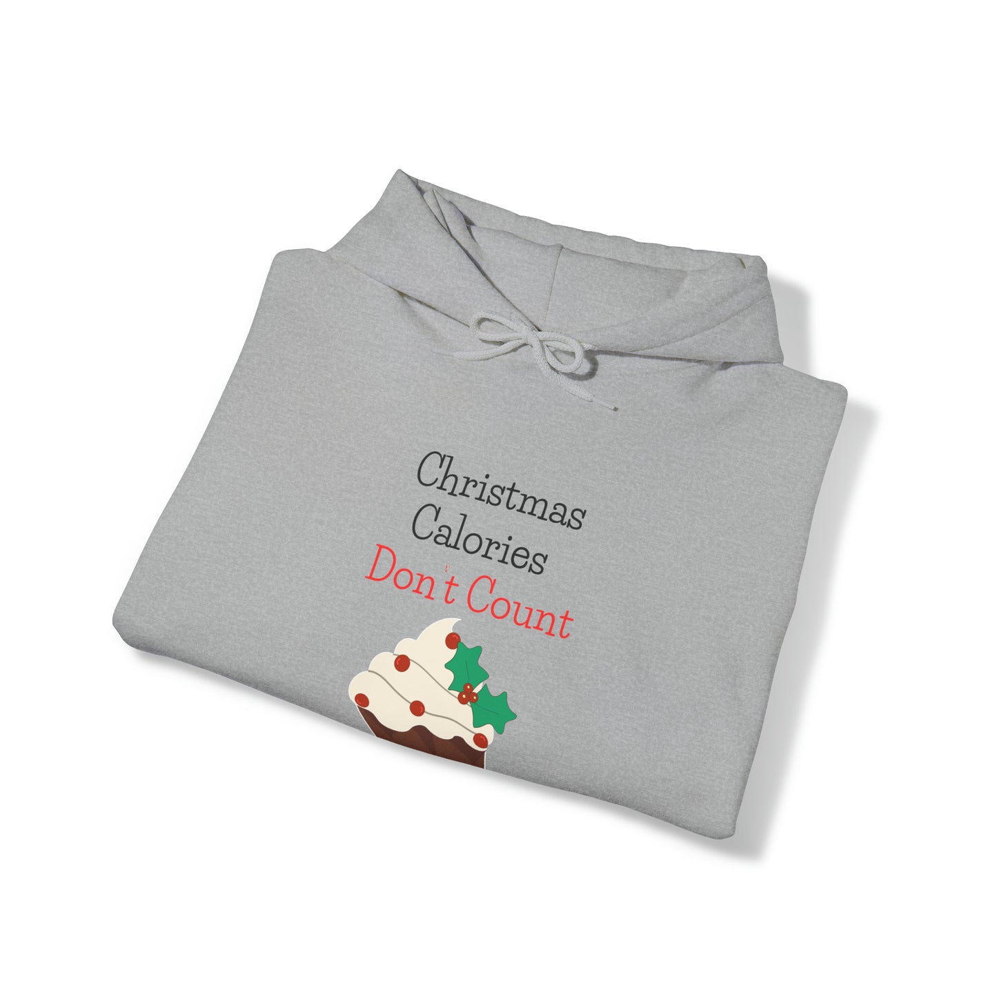 Christmas Calories Don’t Count Unisex Heavy Blend™ Hooded Sweatshirt Keep It Moving