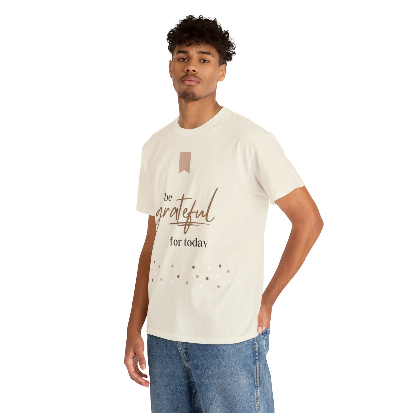 Be Grateful for Today Unisex Heavy Cotton Tee