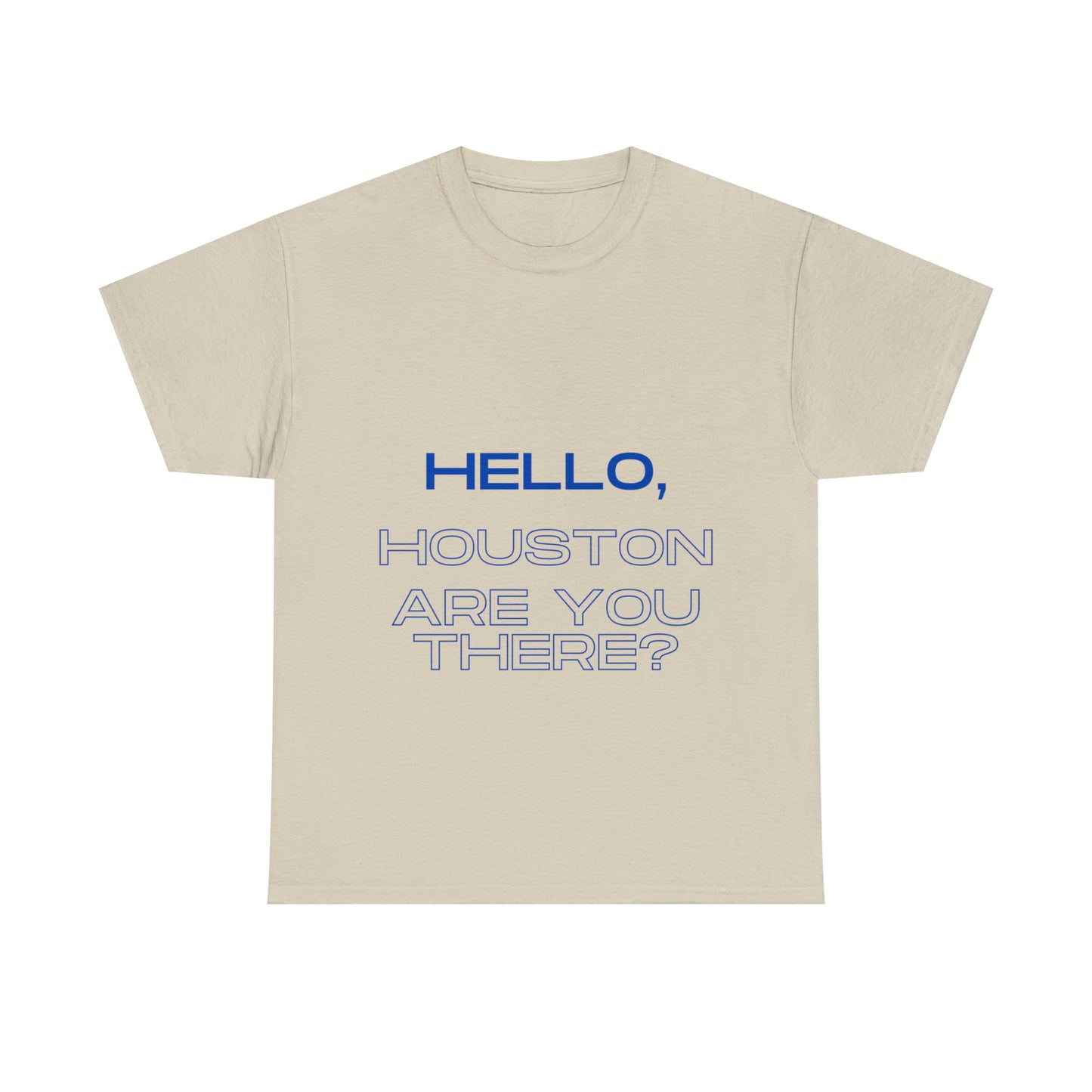 Hello Houston Are you there? Unisex Heavy Cotton Tee