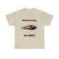 We Not Coming We HERE  t-shirts