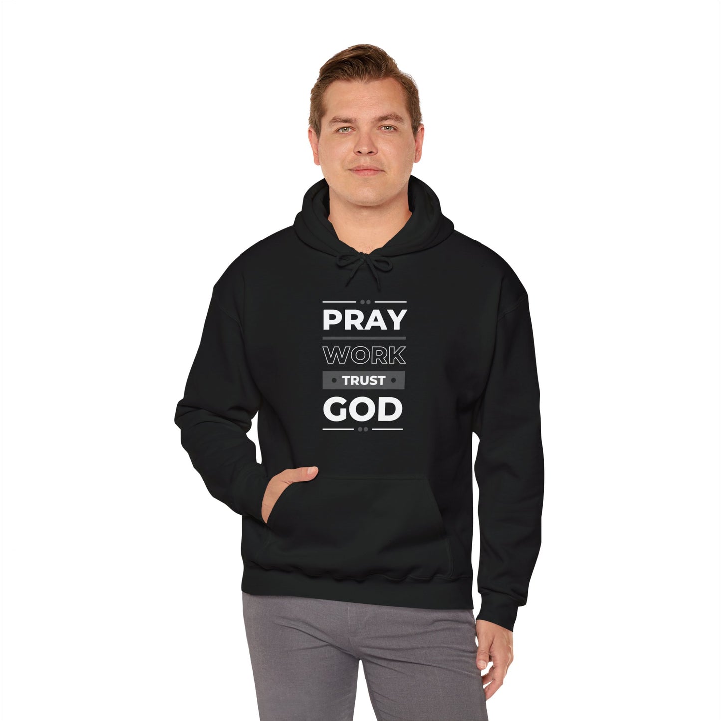 Pray Work Trust God Hoodie