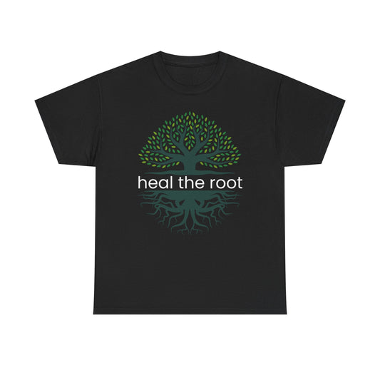 Heal The Root T-shirt