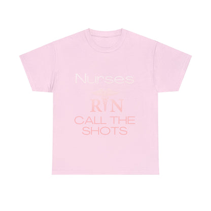 Nurses Call the Shots Unisex Heavy Cotton Tee