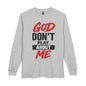 God Don't Play About Me Long Sleeve T-Shirt  #2- NDEYE