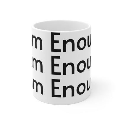 I Am Enough Mug 11oz