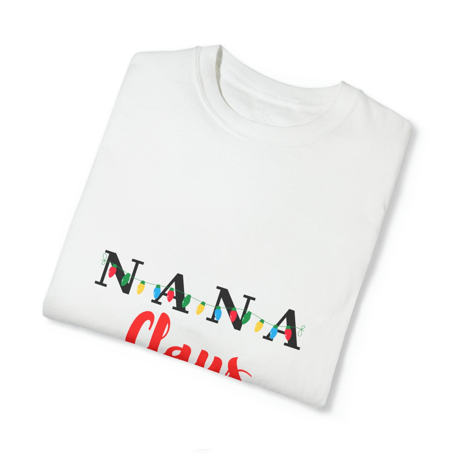 Nana Claus Unisex Garment-Dyed T-shirt