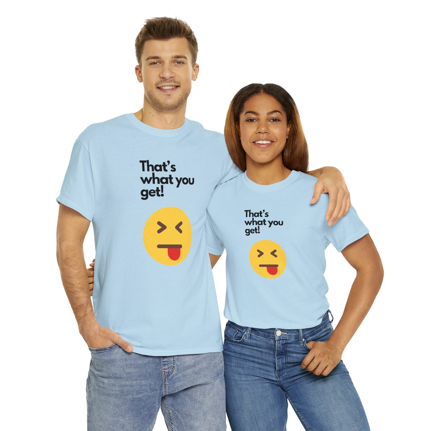 That's What you Get Unisex Heavy Cotton Tee