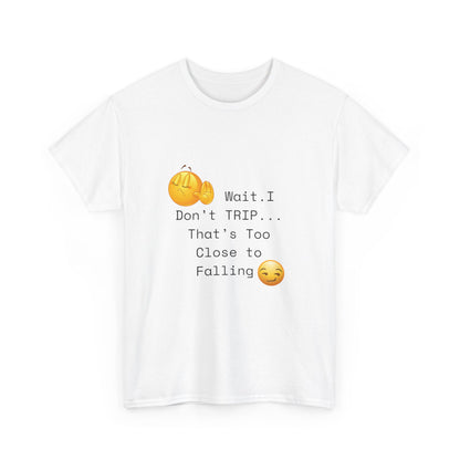 I Don't TRIP Unisex Heavy Cotton Tee