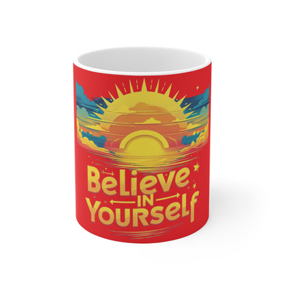 Believe in Yourself Mug 11oz