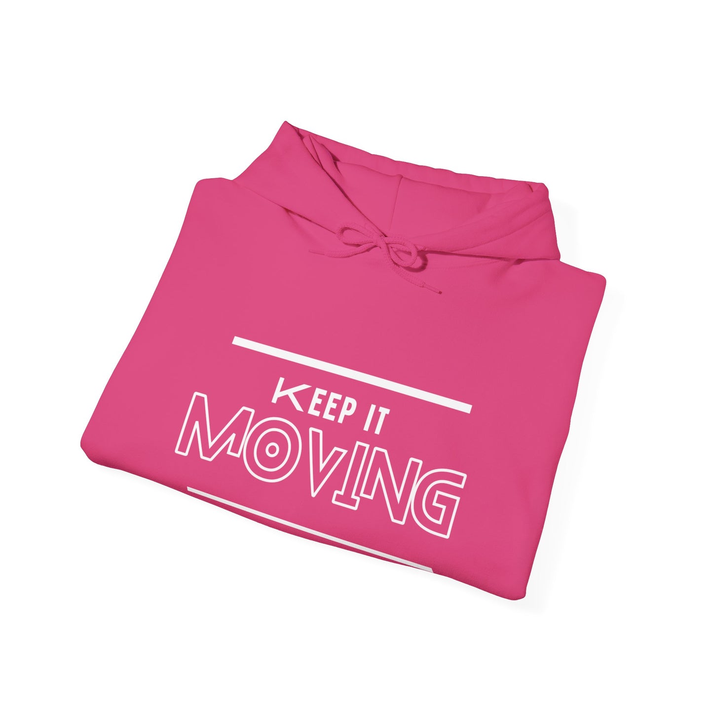 Keep It Moving  Hoodie