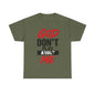 God Don't Play About Me t-shirts