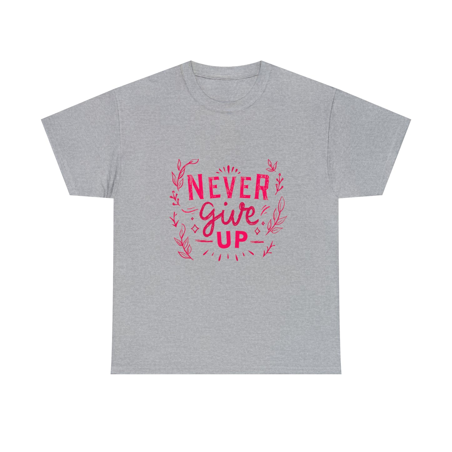 Never Give Up Unisex Heavy Cotton Tee