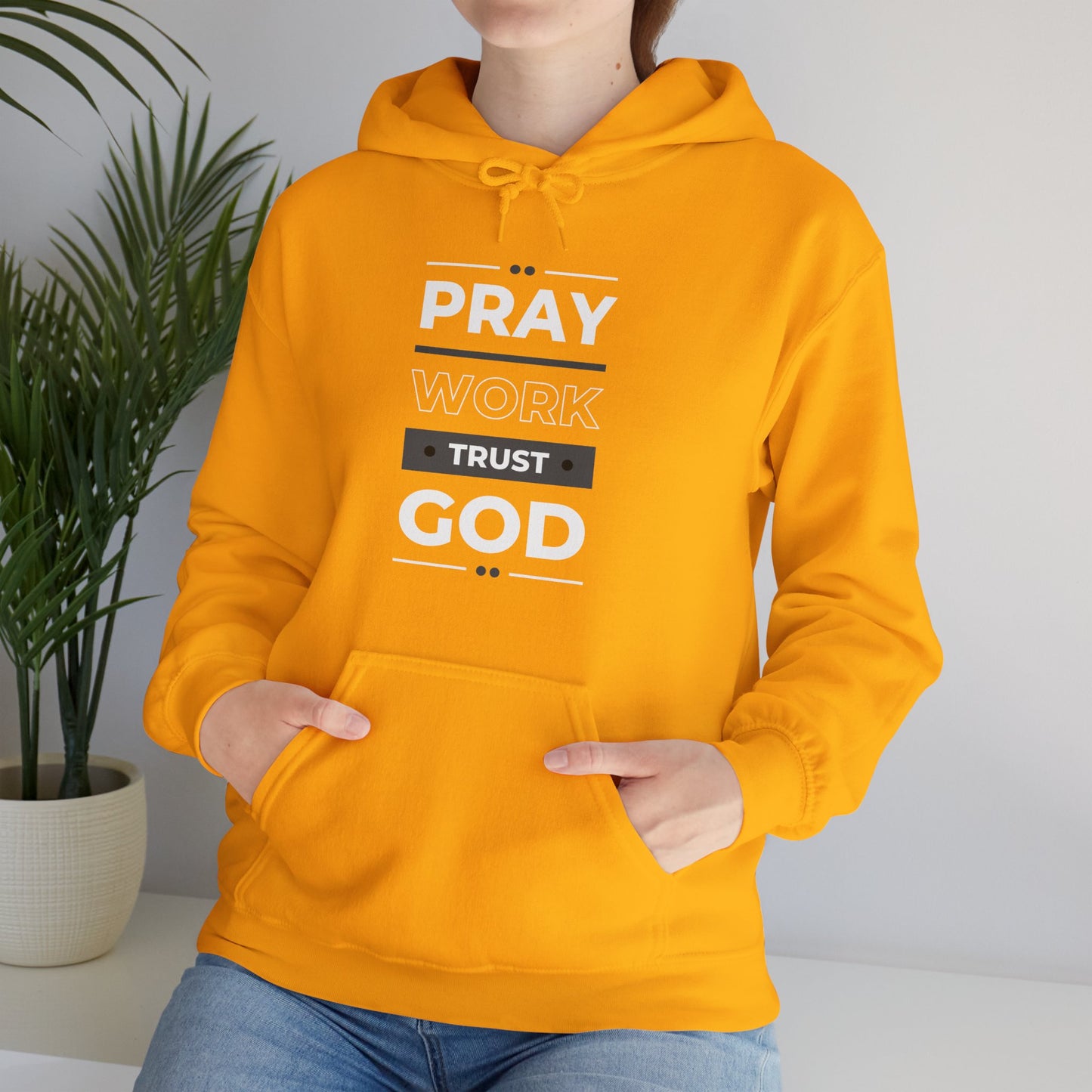 Pray Work Trust God Hoodie