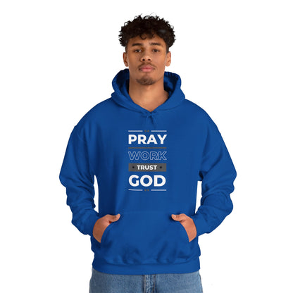 Pray Work Trust God Hoodie