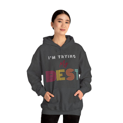 I'm Trying My Best Hoodie