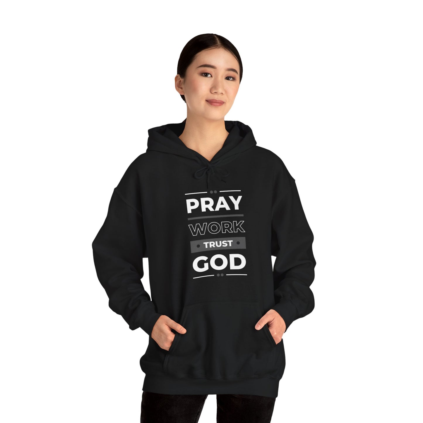 Pray Work Trust God Hoodie