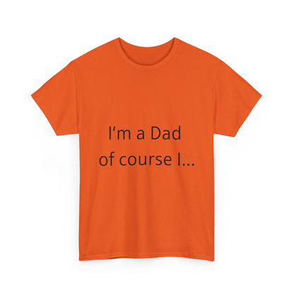 I'm A Dad  Unisex Heavy Cotton Tee