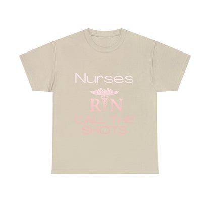 Nurses Call the Shots Unisex Heavy Cotton Tee