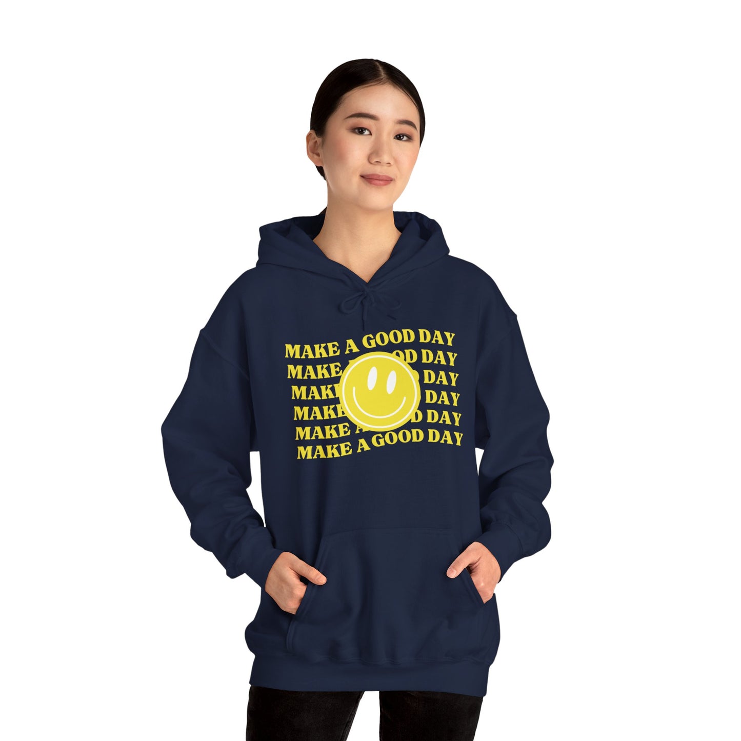 Make A Good Day HOODIE