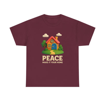 Peace Make It Your Home T-shirt