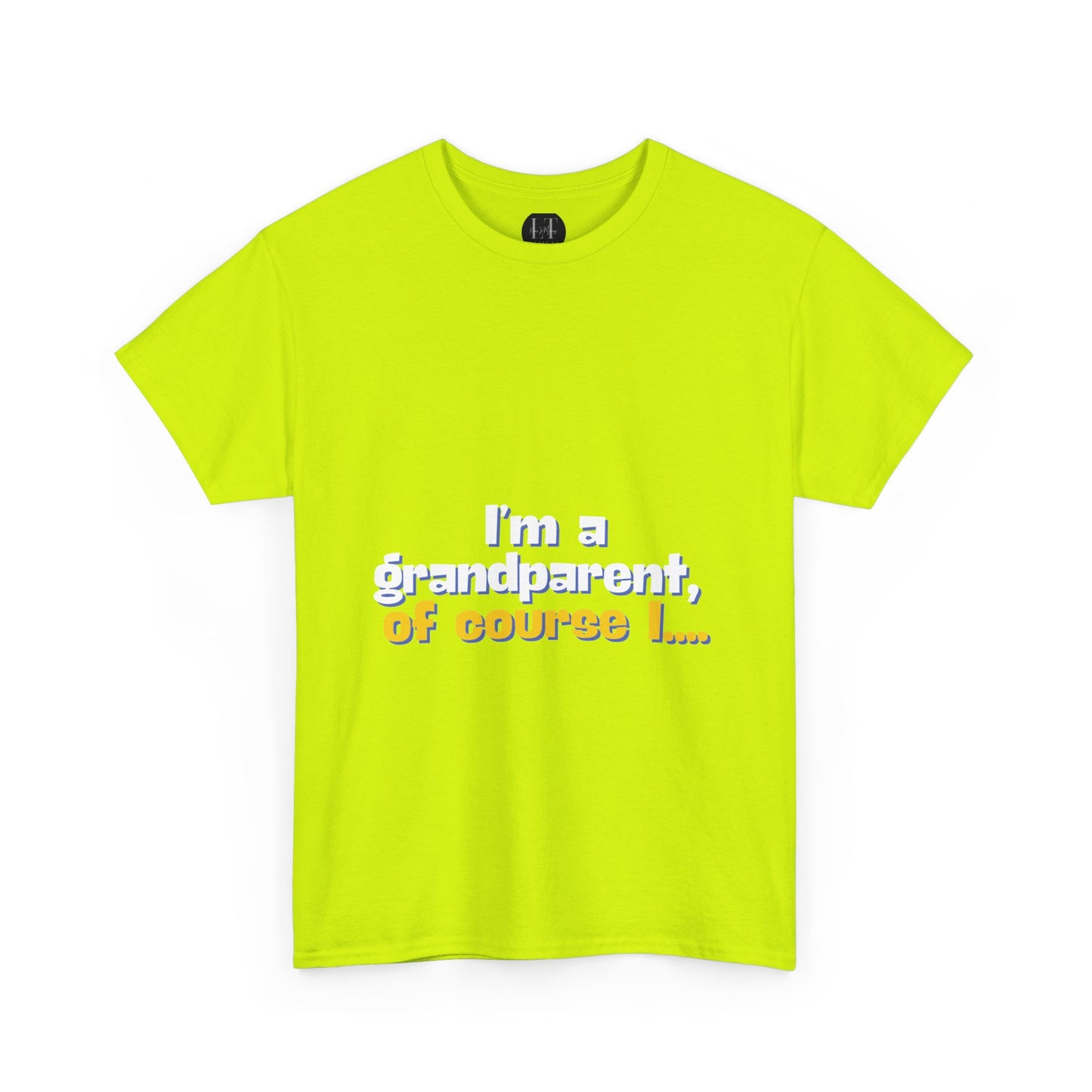 I’m a Grandparent of course I…