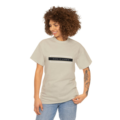 Make it simple Unisex Heavy Cotton Tee