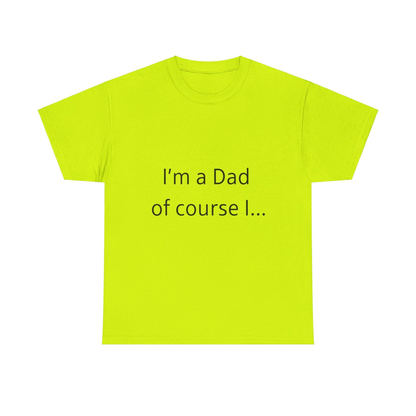 I'm A Dad  Unisex Heavy Cotton Tee