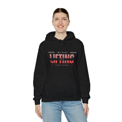 We Rise By Lifting Others  Hoodie