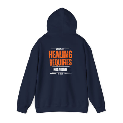 Unhealthy Healing Requires Breaking to Heal Hoodies