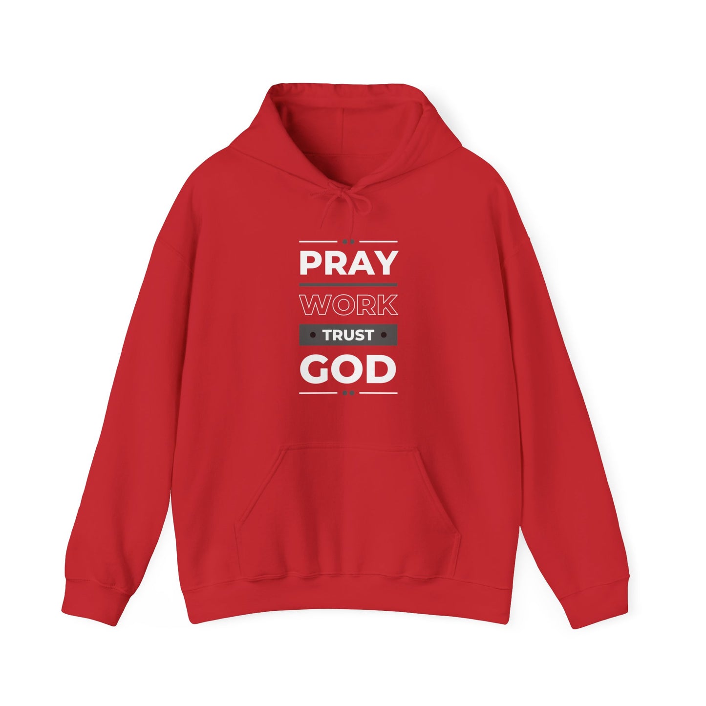 Pray Work Trust God Hoodie