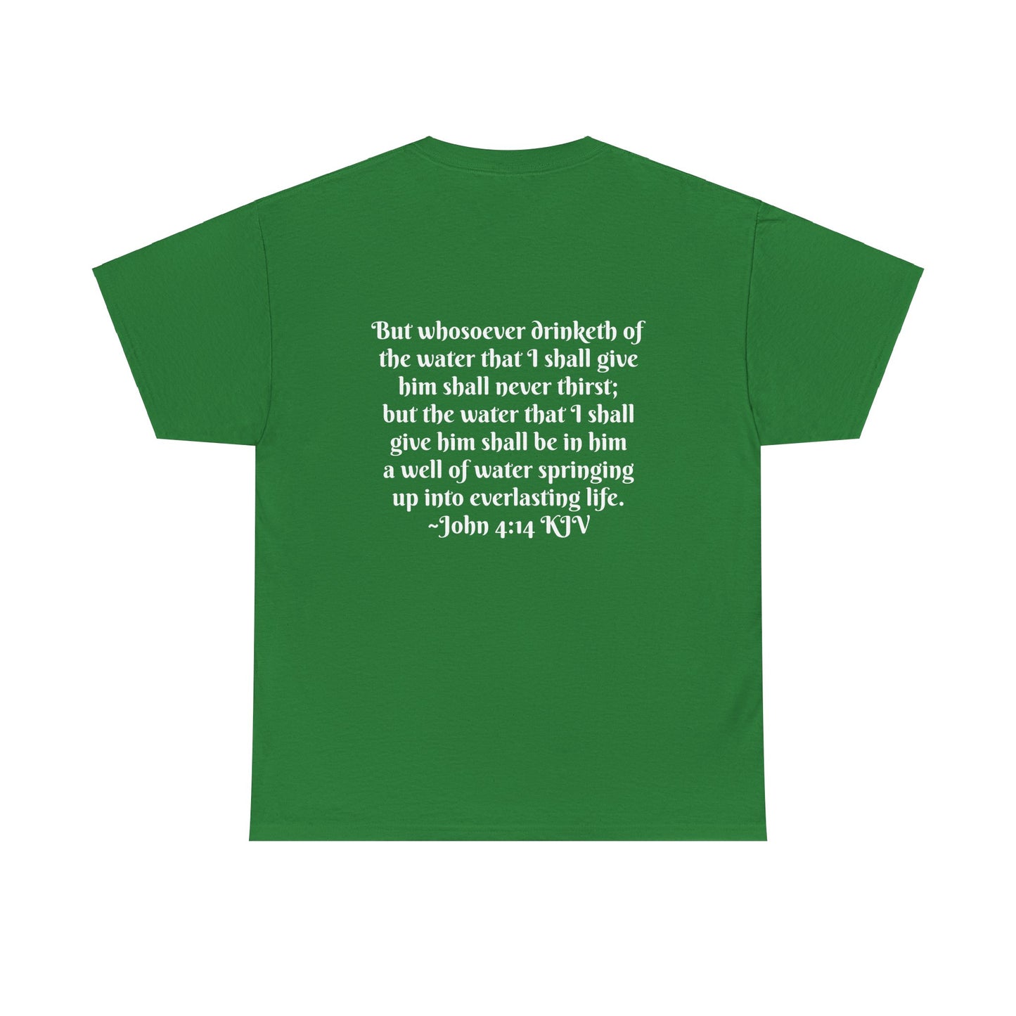 FOLM CHURCH --SCRIPTURE ON THE BACK JOHN 4:14--Green 5XL