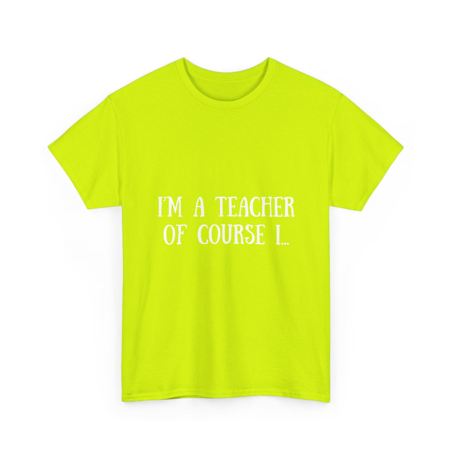 I'm a Teacher Unisex Heavy Cotton Tee