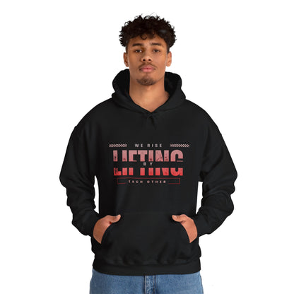 We Rise By Lifting Others  Hoodie