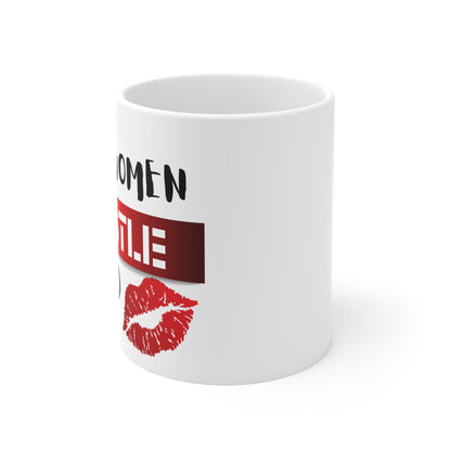 Real Women Hustle Mug 11oz