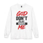 God Don't Play About Me Long Sleeve T-Shirt  #2- NDEYE