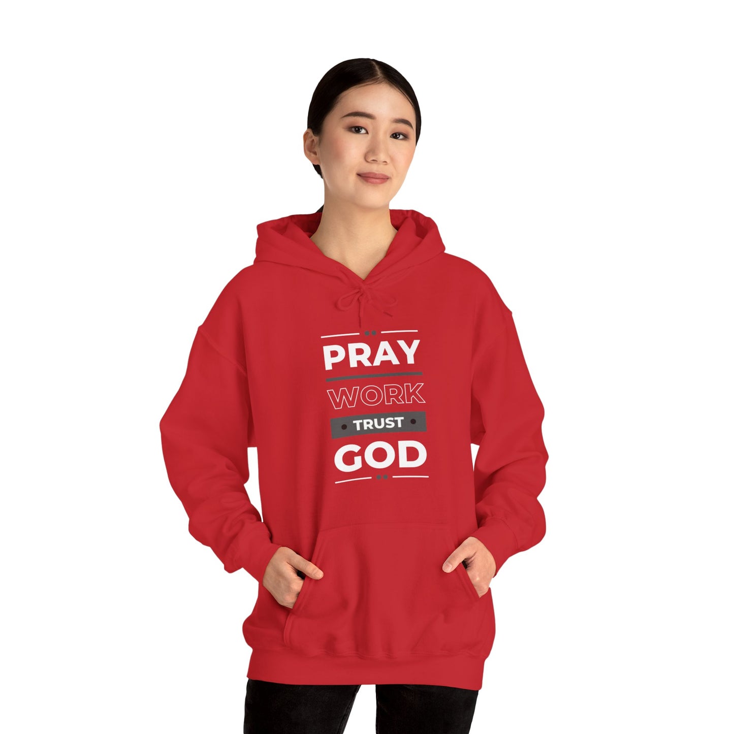 Pray Work Trust God Hoodie