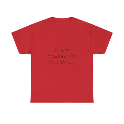 I'm a Student Unisex Heavy Cotton Tee