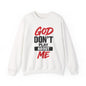 God Don't Play About Me Sweatshirt NDEYE