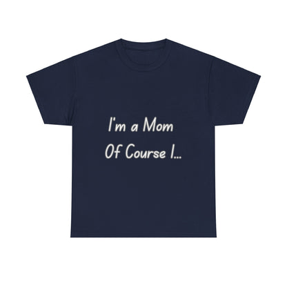 I'm a Mom Unisex Heavy Cotton Tee