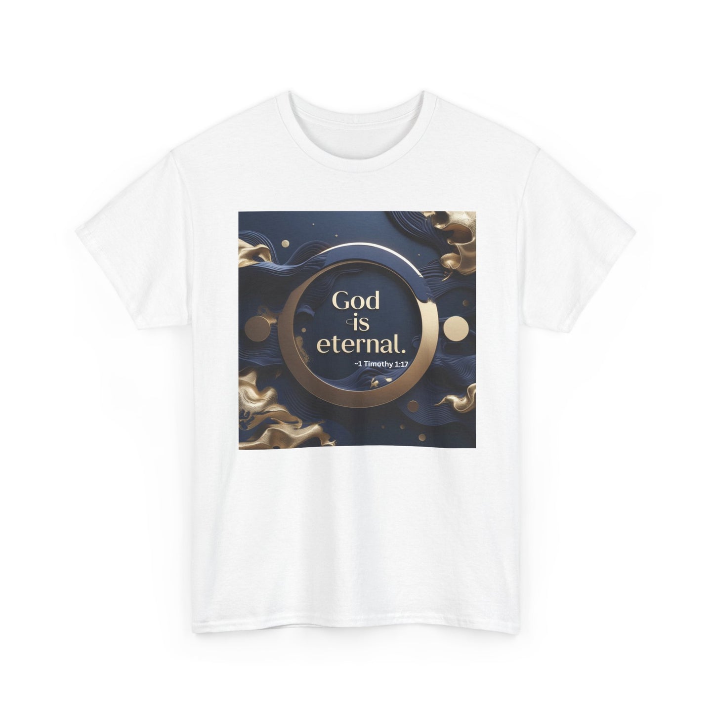 God is Eternal Tee