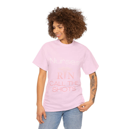 Nurses Call the Shots Unisex Heavy Cotton Tee